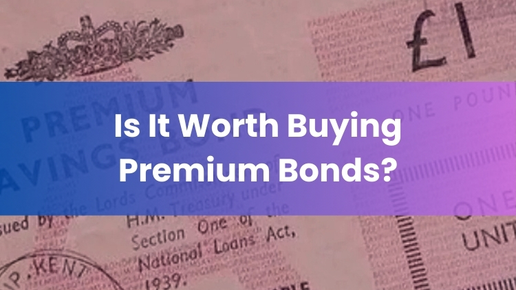 Is It Worth Buying Premium Bonds?