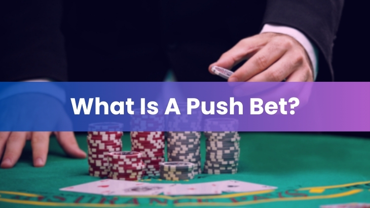 What Is A Push Bet?