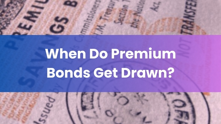 When Do Premium Bonds Get Drawn?